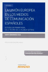 La Unión Europea en los medios de comunicación españoles. Estudio de primer nivel de la teoría de la Agenda Setting | 9788413099828 | Portada