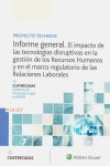 Informe general. El impacto de las tecnologías disruptivas en la gestión de los Recursos Humanos y en el marco regulatoiro de las Relaciones Laborales. Proyecto Technos | 9788490209479 | Portada