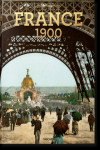 France around 1900. A Portrait in Color | 9783836578509 | Portada