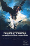 Halcones y palomas. Corrupción y delincuencia económica | 9788494276491 | Portada