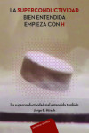 La superconductividad bien entendida empieza con H | 9788429144352 | Portada