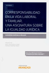 Corresponsabilidad en la vida laboral y familiar. Una asignatura sobre la igualdad jurídica | 9788413081342 | Portada