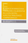 Comercio internacional y economía colaborativa en la era digital. Aspectos tributarios y empresariales | 9788413084633 | Portada