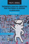 Tratamiento cognitivo-conductual para trastornos de ansiedad en adolescentes | 9788494216527 | Portada