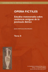 Opera fictiles. Estudios transversales sobre cerámicas antiguas de la península ibérica. 2 Volúmenes | 9788416242658 | Portada
