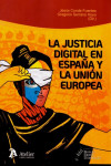 La justicia digital en España y la Unión Europea: situación actual y perspectivas de futuro | 9788417466824 | Portada