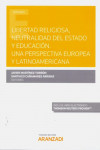 Libertad religiosa, neutralidad del estado y educación. Una perspectiva europea y latinoamericana | 9788413099408 | Portada