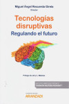 Tecnologías disruptivas. Regulando el futuro | 9788413087009 | Portada