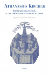 Athanasius Kircher. Itinerario del éxtasis o las imágenes de un saber universal | 9788417996901 | Portada
