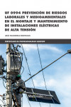 UF 0994 Prevención de riesgos laborales y medioambientales en el montaje y mantenimiento de instalaciones eléctricas de alta tensión | 9788426727978 | Portada