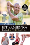 Anatomía y Estiramientos para la Tercera Edad | 9788499107301 | Portada