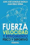 Fuerza, Velocidad y Rendimiento Físico y Deportivo | 9788409167470 | Portada