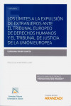 Los límites a la expulsión de extranjeros ante el Tribunal Europeo de Derechos Humanos y el Tribunal de Justicia de la Unión Europea | 9788413087689 | Portada