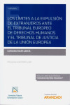 Los límites a la expulsión de extranjeros ante el Tribunal Europeo de Derechos Humanos y el Tribunal de Justicia de la Unión Europea | 9788413087689 | Portada