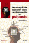 Neurocognición, cognición social y metacognición en psicosis | 9788436842203 | Portada