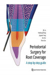 Periodontal Surgery for Root Coverage. A Step-by-Step Guide | 9781786980977 | Portada