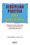 DISCIPLINA POSITIVA PARA ADOLESCENTES | 9788497991735 | Portada