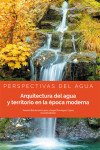 Perspectivas del agua. Arquitectura del agua y territorio en la época moderna | 9788413243993 | Portada