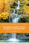 Perspectivas del agua. Investigación, gestión y valores del agua en el mundo actual | 9788413245492 | Portada