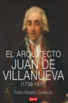 El arquitecto Juan de Villanueva (1739-1811) | 9788446047339 | Portada
