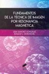 FUNDAMENTOS DE LA TECNICA DE IMAGEN POR RESONANCIA MAGNETICA | 9788491714330 | Portada