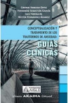 CONCEPTUALIZACIÓN Y TRATAMIENTO DE LOS TRARTORNOS DE ANSIEDAD | 9789875704084 | Portada