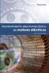 Mantenimiento electromecánico de motores eléctricos | 9788428342711 | Portada