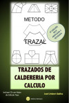 TRAZAL. TRAZADOS DE CALDERERIA POR CALCULO. Teoría y Práctica | 9788412017694 | Portada