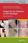 Drogas de Uso Sistémico en Dermatología. Manual Práctico (Incluye Libro Electrónico) | 9789874922533 | Portada