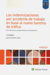 Indemnizaciones por accidente de trabajo en base al nuevo baremo de tráfico. Con doctrina, jurisprudencia y formularios | 9788490904275 | Portada