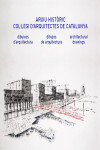 ARXIU HISTORIC COLLEGI D'ARQUITECTES DE CATALUNYA | 9788434313989 | Portada