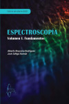 ESPECTROSCOPÍA. Volumen I. Fundamentos | 9788417969219 | Portada