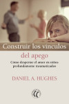 CONSTRUIR LOS VINCULOS DEL APEGO | 9788412067101 | Portada