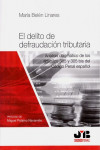 El delito de defraudación tributaria. Análisis dogmático de los artículos 305 y 305 bis del Código Penal español | 9788412148114 | Portada