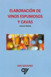 ELABORACIÓN DE VINOS ESPUMOSOS Y CAVAS | 9788412152302 | Portada