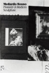 MEDARDO ROSSO. PIONEER OF MODERN SCULPTURE | 9788434313767 | Portada