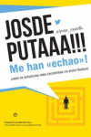 JOSDEPUTAAA!!! ME HAN ECHAO! | 9788491647508 | Portada