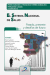 El Sistema Nacional de Salud. Pasado, Presente y Desafíos de Futuro | 9788490522585 | Portada