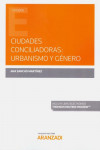 Ciudades conciliadoras: urbanismo y género | 9788413464749 | Portada
