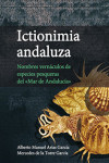 ICTIONIMIA ANDALUZA. NOMBRES VERNÁCULOS DE ESPECIES PESQUERAS DEL 