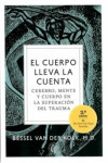 EL CUERPO LLEVA LA CUENTA. CEREBRO, MENTE Y CUERPO EN LA SUPERACI ÓN DEL TRAUMA | 9788412067194 | Portada