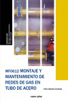 MF0612 MONTAJE Y MANTENIMIENTO DE REDES DE GAS EN TUBO DE ACERO | 9788417119942 | Portada