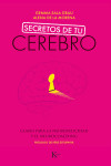 SECRETOS DE TU CEREBRO | 9788499887494 | Portada