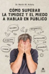 COMO SUPERAR LA TIMIDEZ Y EL MIEDO A HABLAR EN PUBLICO | 9788418114205 | Portada