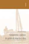 Fundamentos y prácticas de gestión de proyectos y obras | 9788431334567 | Portada