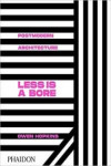 LESS IS A BORE: POSTMODERN ARCHITECTURE | 9780714878126 | Portada
