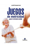 Juegos de Motricidad para la Tercera Edad | 9788499107790 | Portada