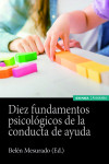 DIEZ FUNDAMENTOS PSICOLÓGICOS DE LA CONDUCTA DE AYUDA | 9788431333454 | Portada