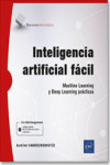 Inteligencia artificial fácil Machine Learning y Deep Learning prácticos | 9782409025327 | Portada