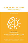 CEREBRO ACTIVO. Ejercicios de estimulación cognitiva para adultos. Temporada verano | 9789875704299 | Portada